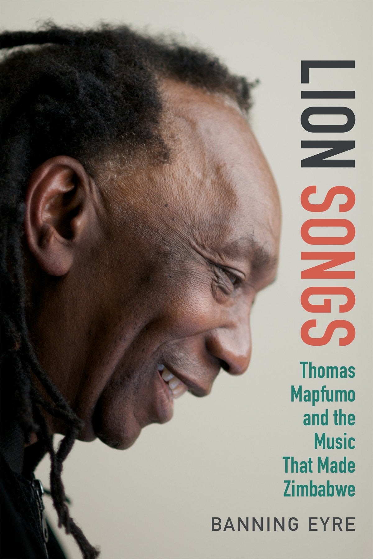 Lion Songs: Thomas Mapfumo and the Music That Made Zimbabwe book cover
