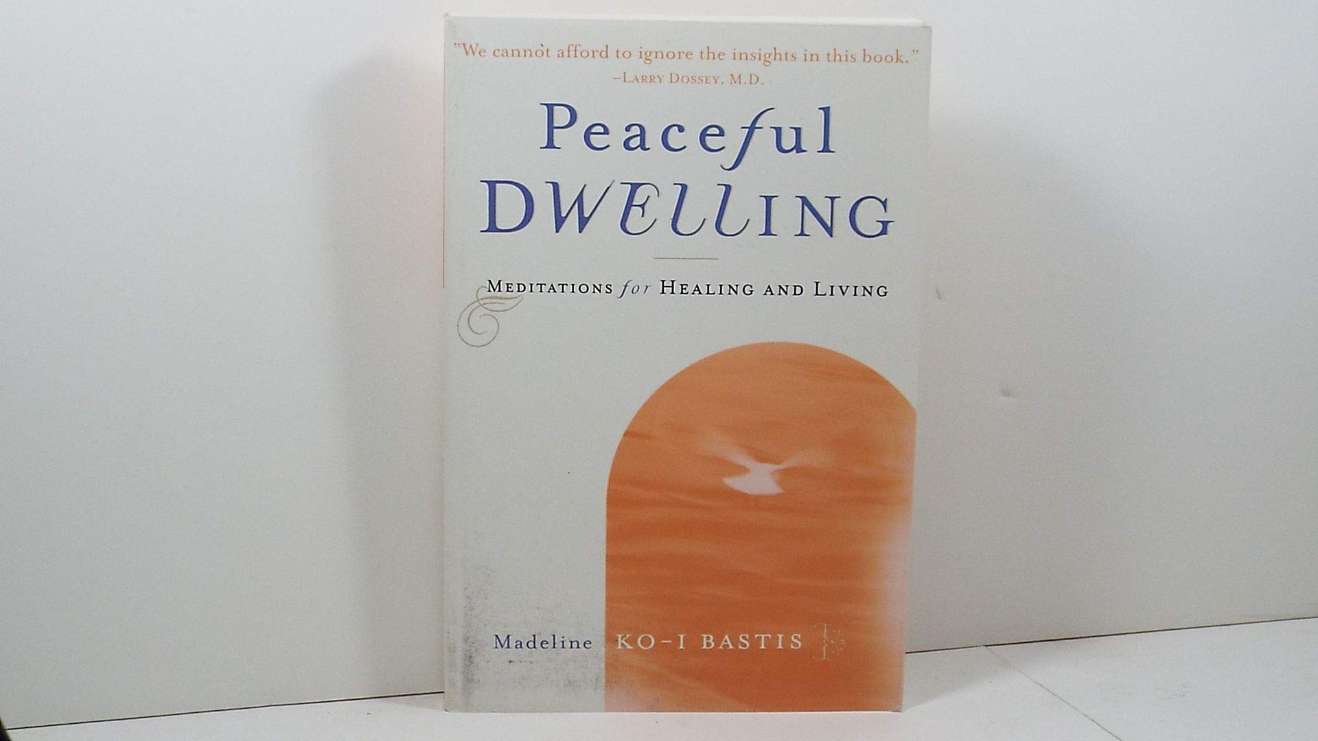 Peaceful Dwelling: Meditations for Healing and Living book cover