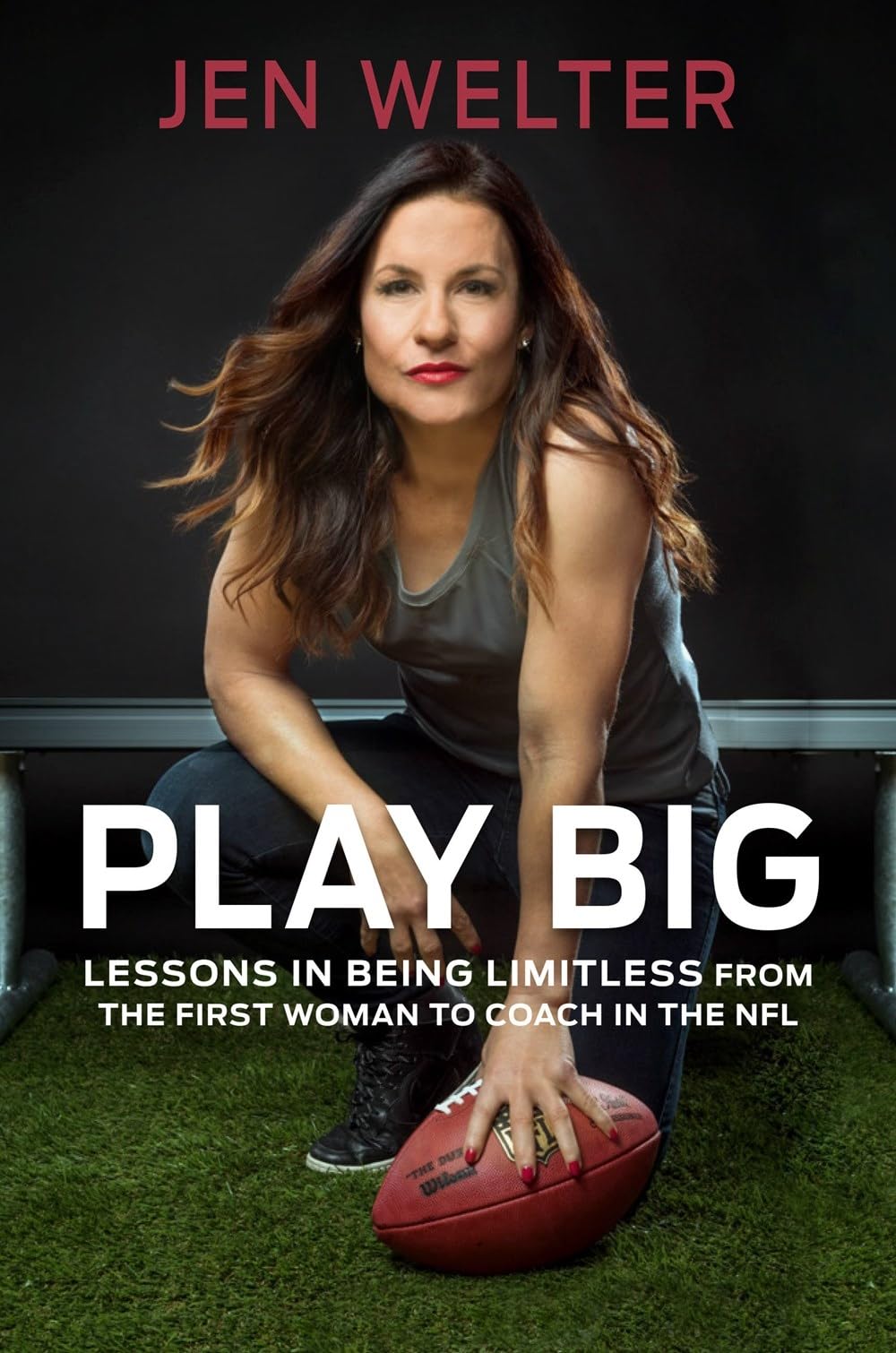 Play Big: Lessons in Being Limitless from the First Woman to Coach in the NFL book cover