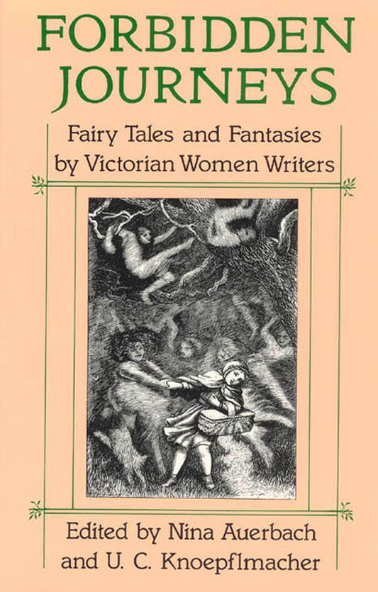 Forbidden Journeys: Fairy Tales and Fantasies by Victorian Women Writers book cover