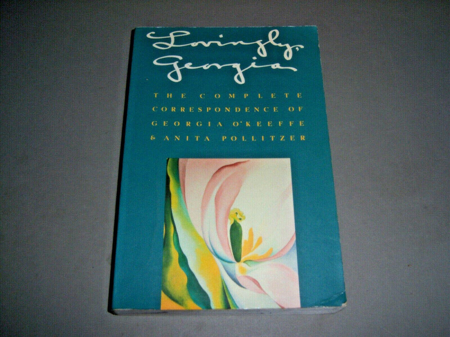 Lovingly, Georgia: The Complete Correspondence of Georgia O'Keeffe and Anita Pollitzer book cover