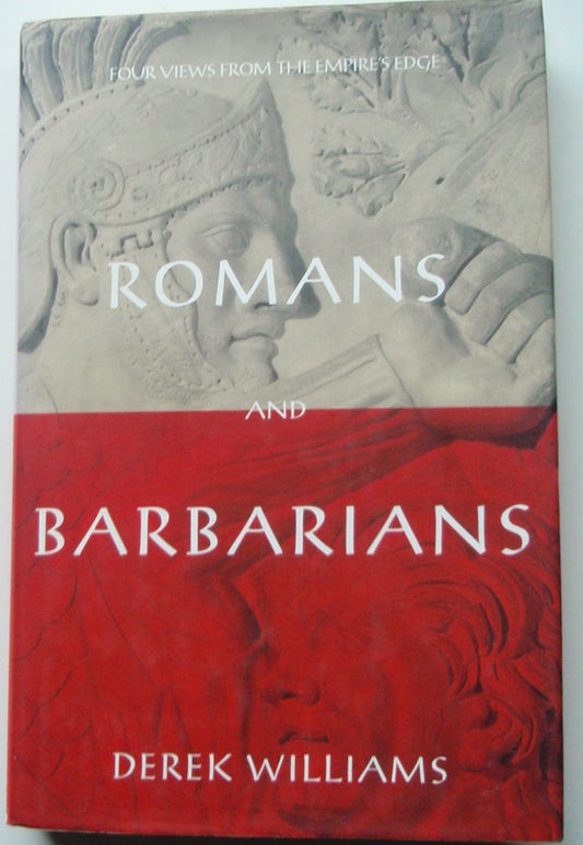 Romans and Barbarians: Four Views from the Empire's Edge 1st Century AD (Us)