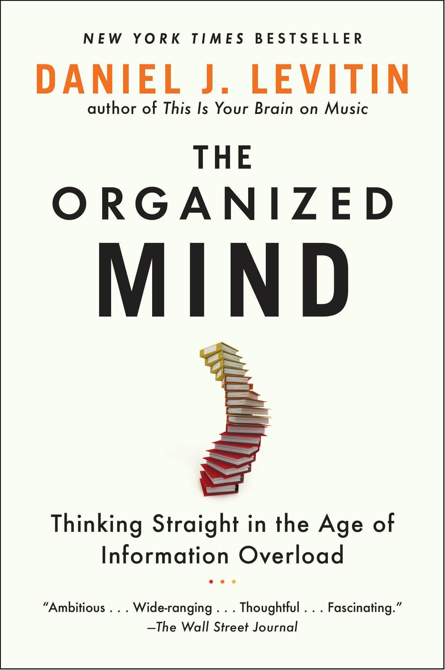 Organized Mind: Thinking Straight in the Age of Information Overload book cover