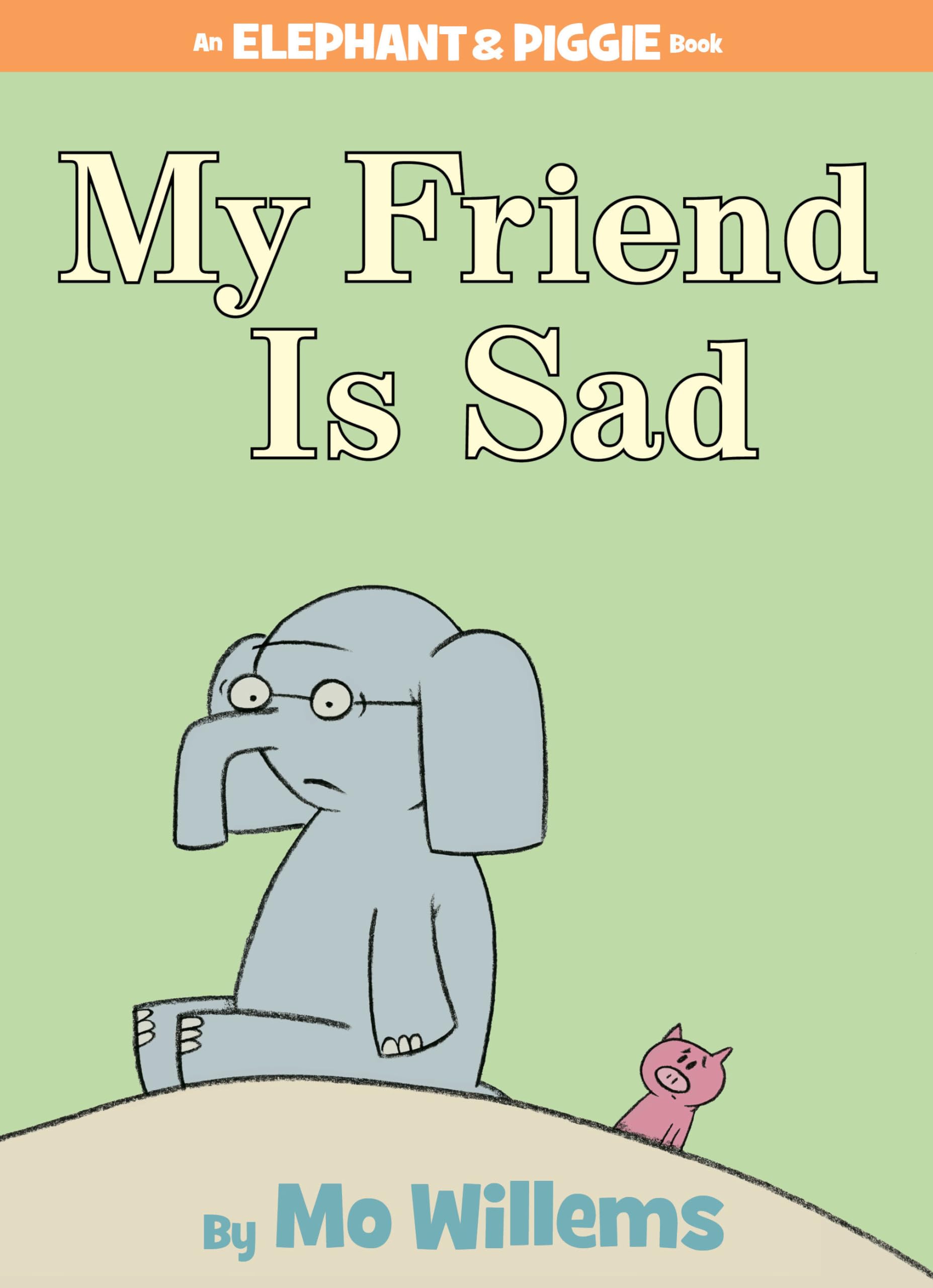 My Friend Is Sad-An Elephant and Piggie Book book cover