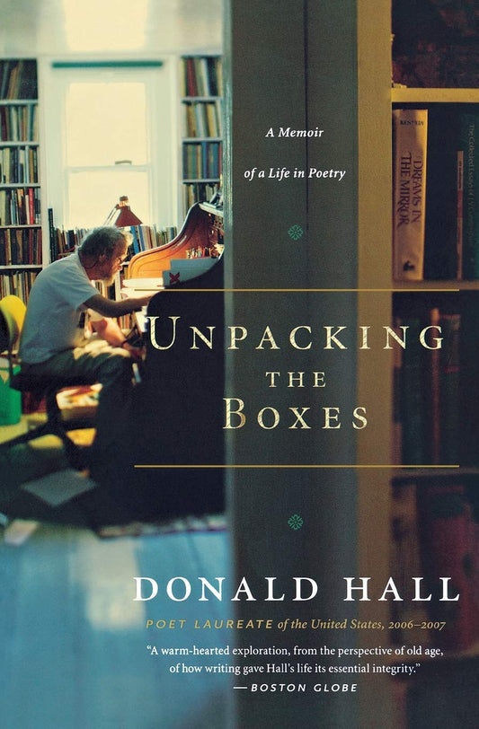 Unpacking The Boxes: A Memoir of a Life in Poetry