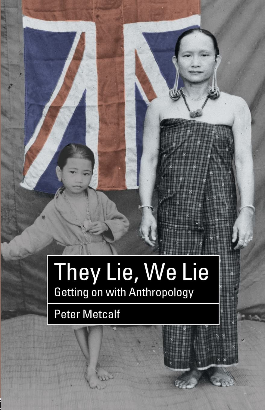 They Lie, We Lie: Getting on with Anthropology