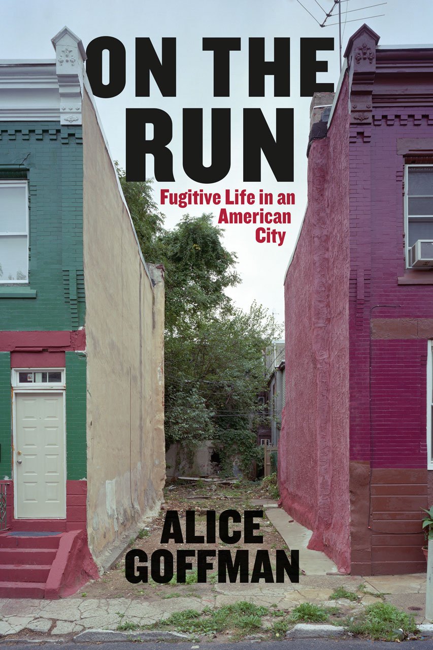 On the Run: Fugitive Life in an American City book cover