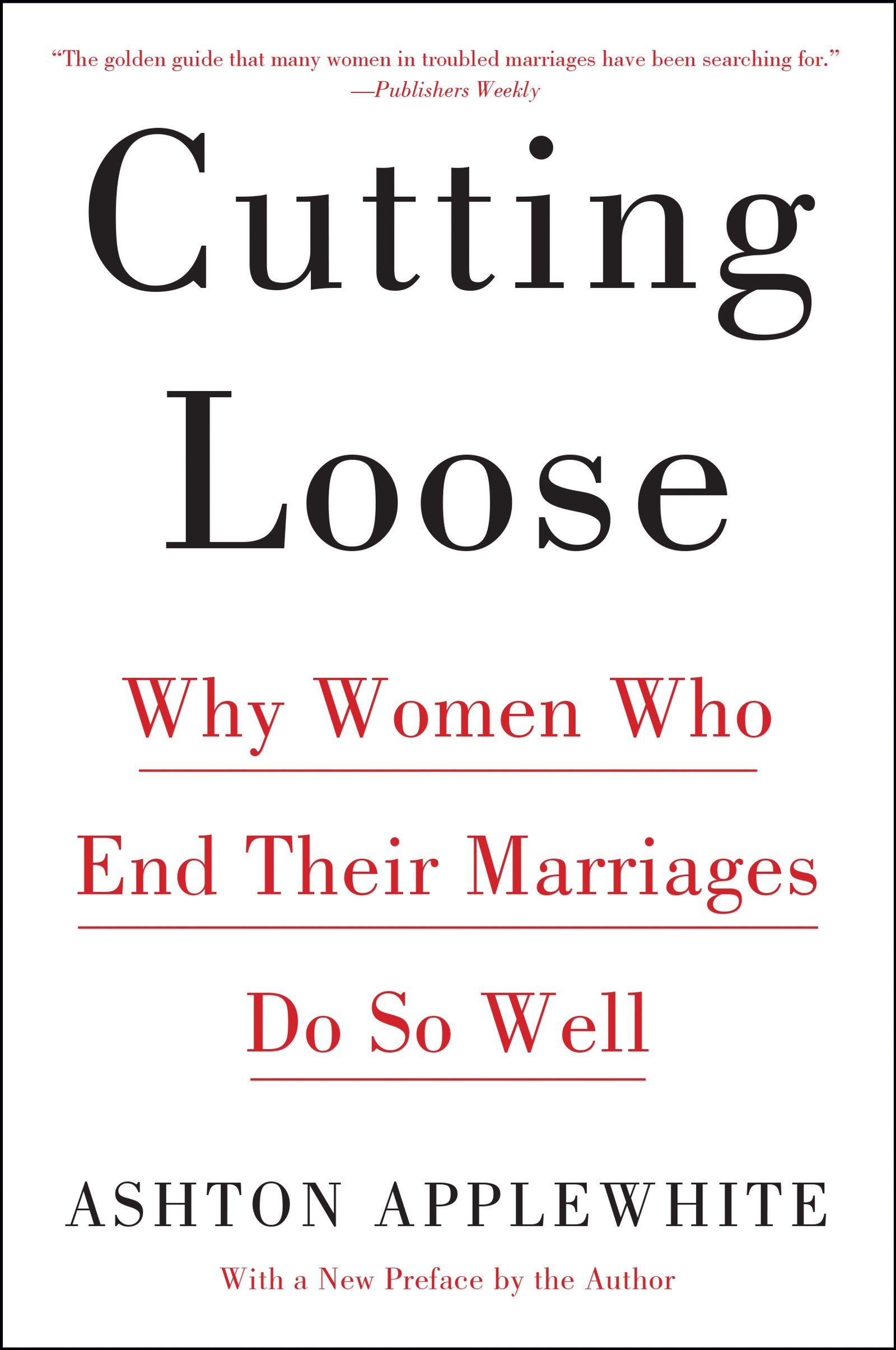 Cutting Loose: Why Women Who End Their Marriages Do So Well book cover