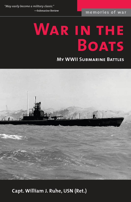 War in the Boats: My WWII Submarine Battles book cover