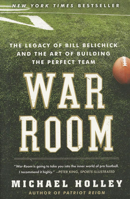 War Room: The Legacy of Bill Belichick and the Art of Building the Perfect Team book cover