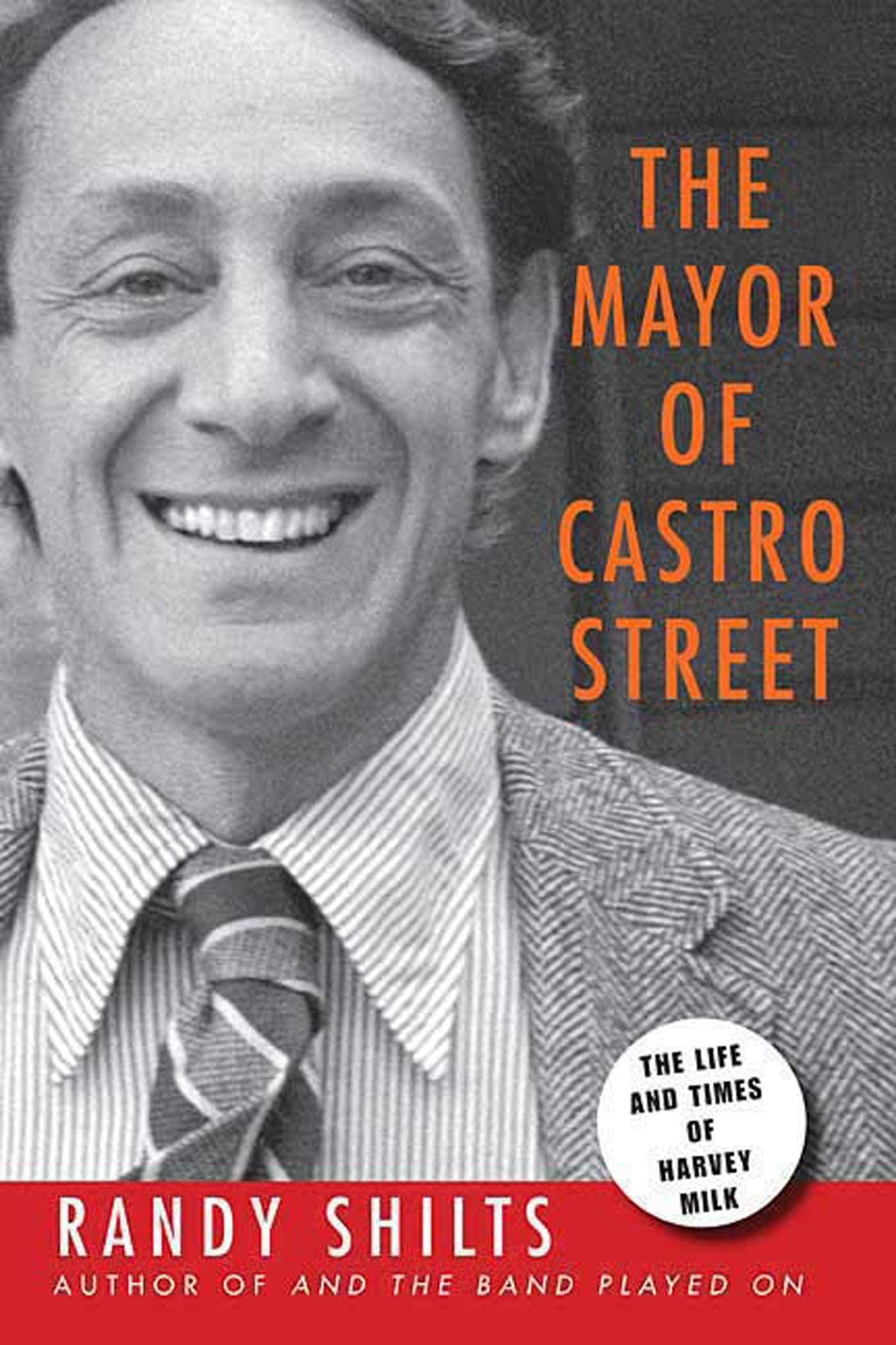 Mayor of Castro Street: The Life & Times of Harvey Milk book cover