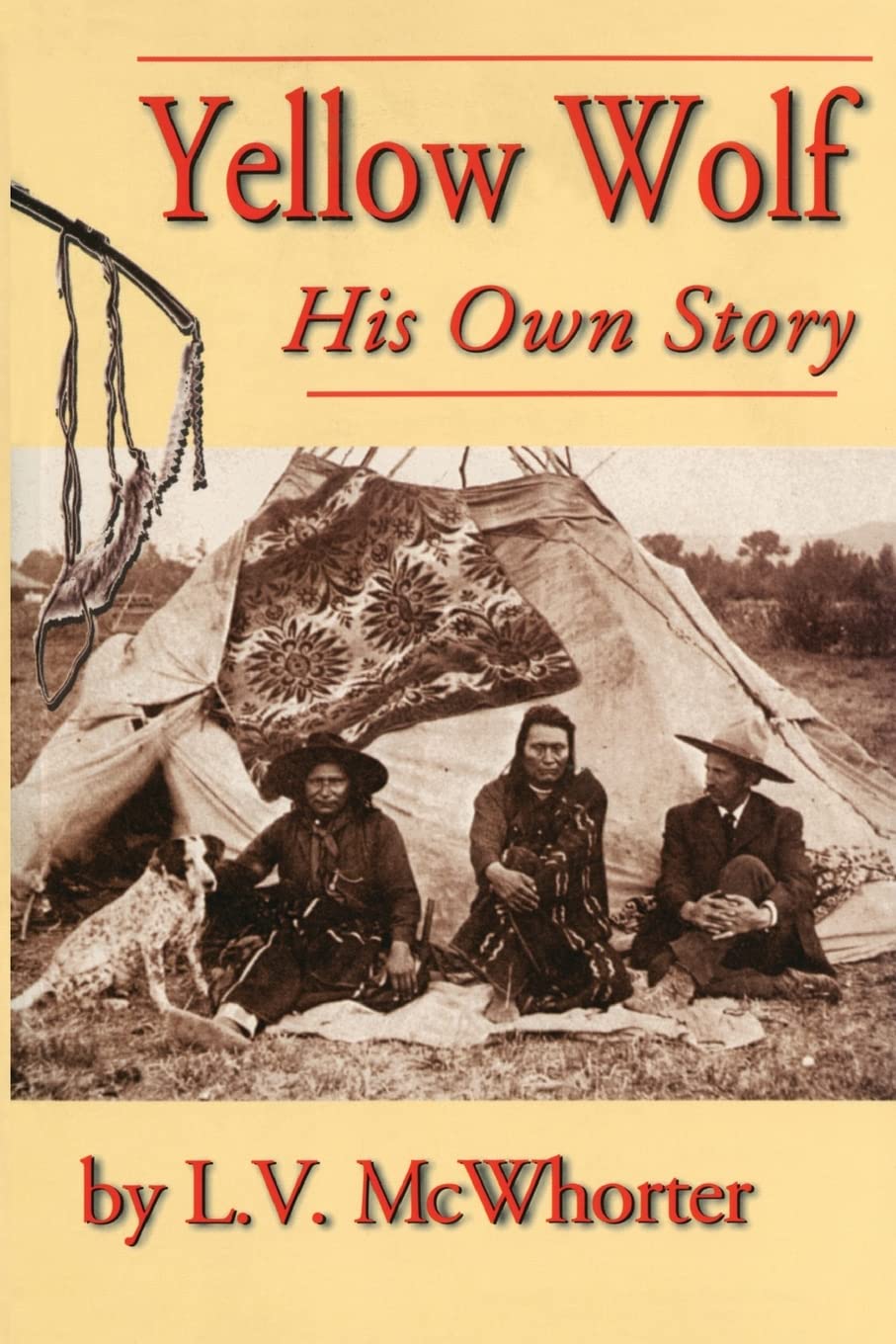 Yellow Wolf: His Own Story (Rev and Enl) book cover