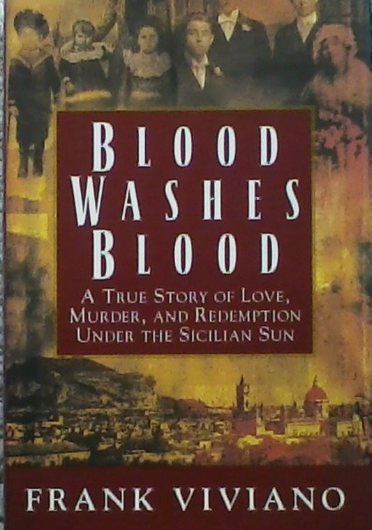 Blood Washes Blood: A True Story of Love, Murder, and Redemption Under the Sicilian Sun book cover