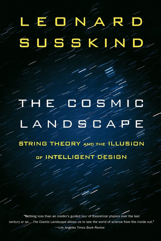 Cosmic Landscape: String Theory and the Illusion of Intelligent Design