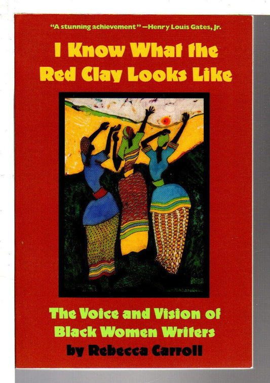 I Know What the Red Clay Looks Like: The Voice and Vision of Black American Women Writers (Qty & Cn$ Are Paper) book cover