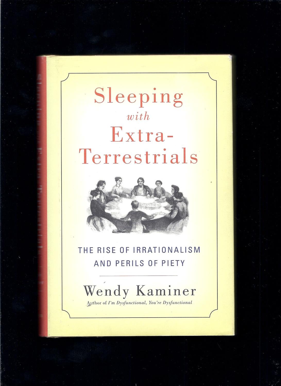 Sleeping with Extra-Terrestrials: The Rise of Irrationalism and Perils of Poetry book cover