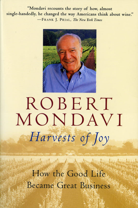 Harvests of Joy: How the Good Life Became Great Business book cover