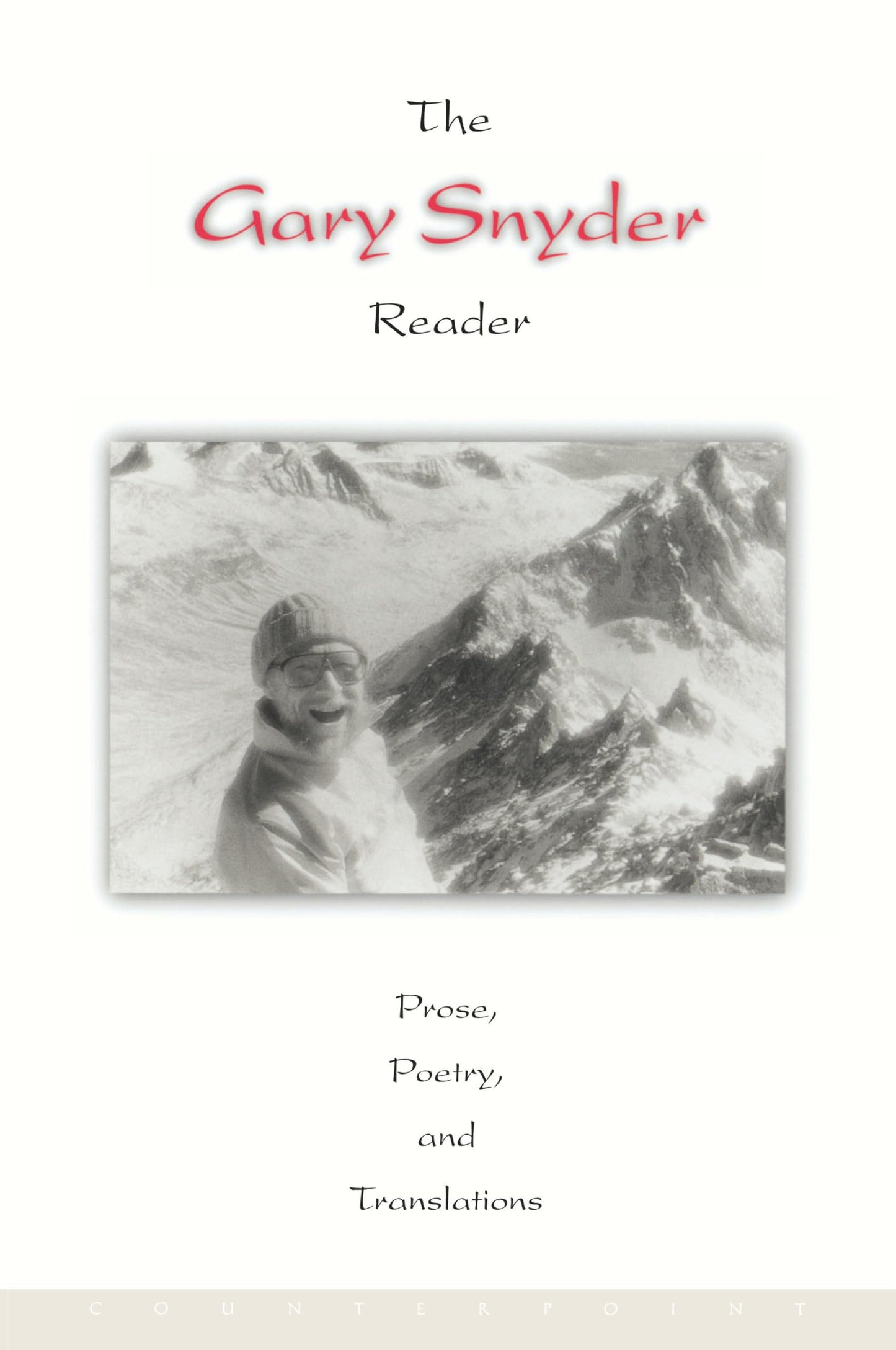 Gary Snyder Reader: Prose, Poetry, and Translations (Revised) book cover