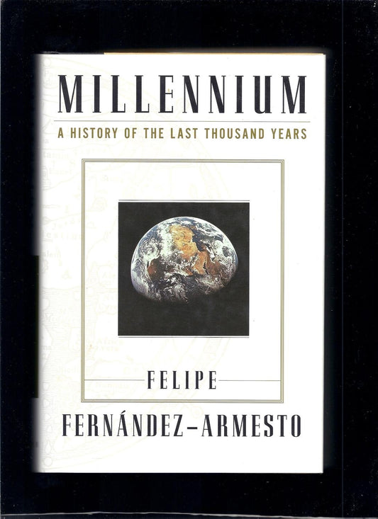 Millennium: A History of the Last Thousand Years