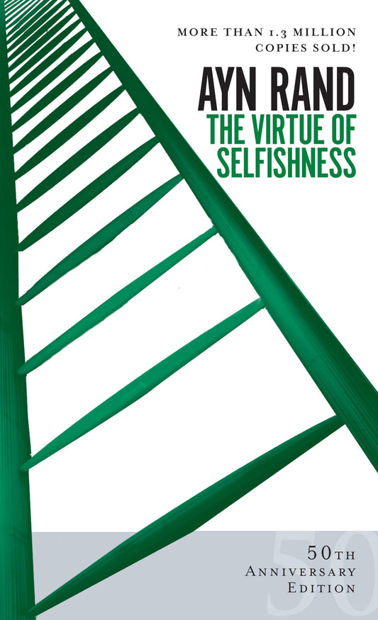 Virtue of Selfishness: Fiftieth Anniversary Edition (Fiftieth Edition, Anniversary) book cover