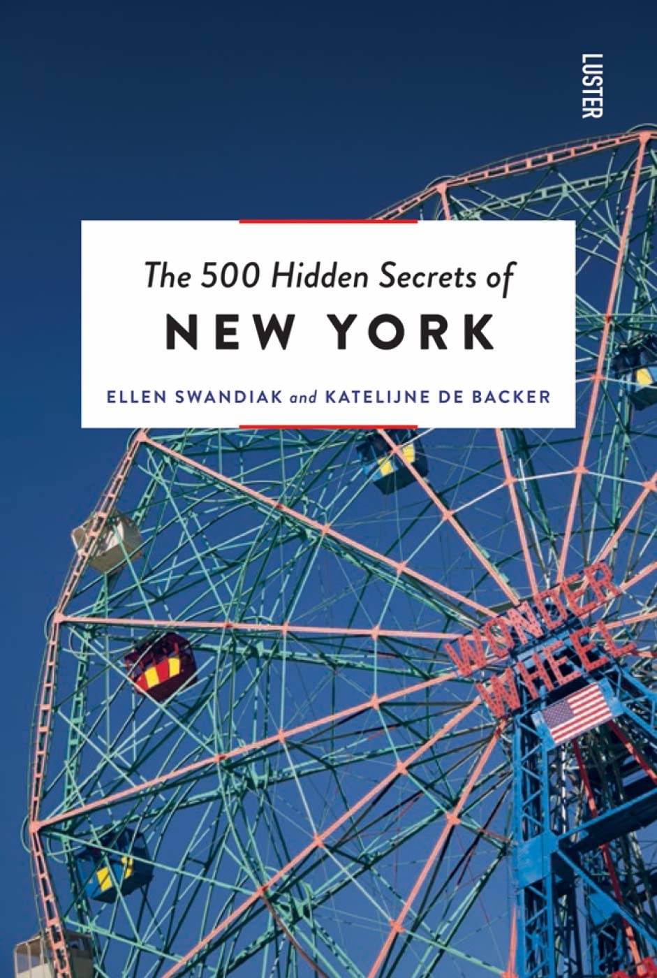 500 Hidden Secrets of New York Revised and Updated