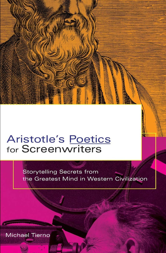 Aristotle's Poetics for Screenwriters: Storytelling Secrets from the Greatest Mind in Western Civilization book cover