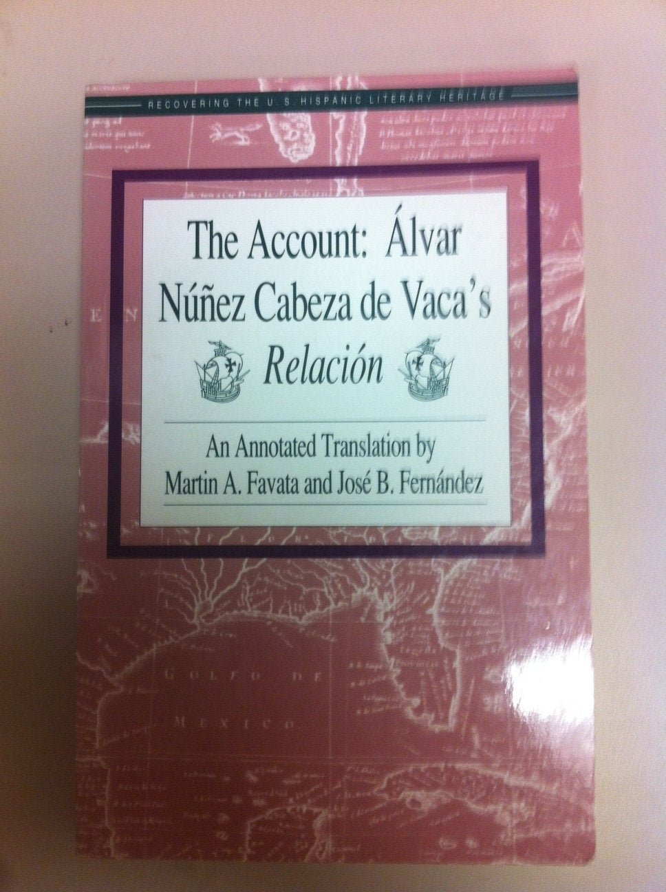 Account: Alvar Nunez Cabeza de Vaca's Relacion