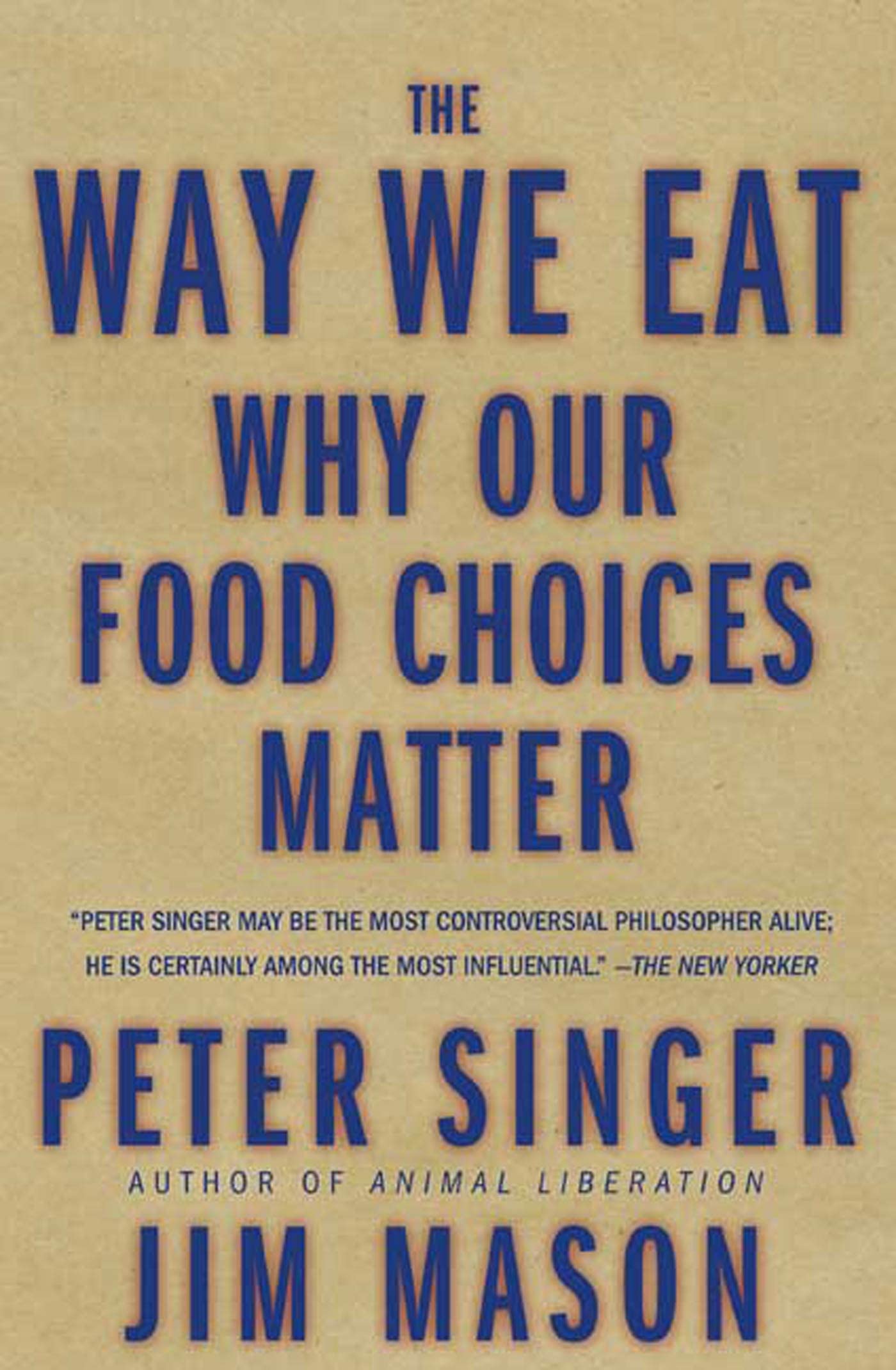The Way We Eat: Why Our Food Choices Matter book cover