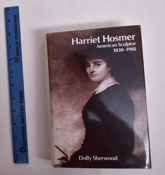 Harriet Hosmer, American Sculptor, 1830-1908 book cover