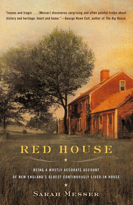 Red House: Being a Mostly Accurate Account of New England's Oldest Continuously Lived-In Ho Use book cover