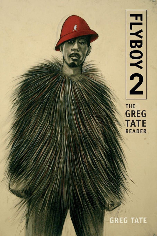Flyboy 2: The Greg Tate Reader book cover
