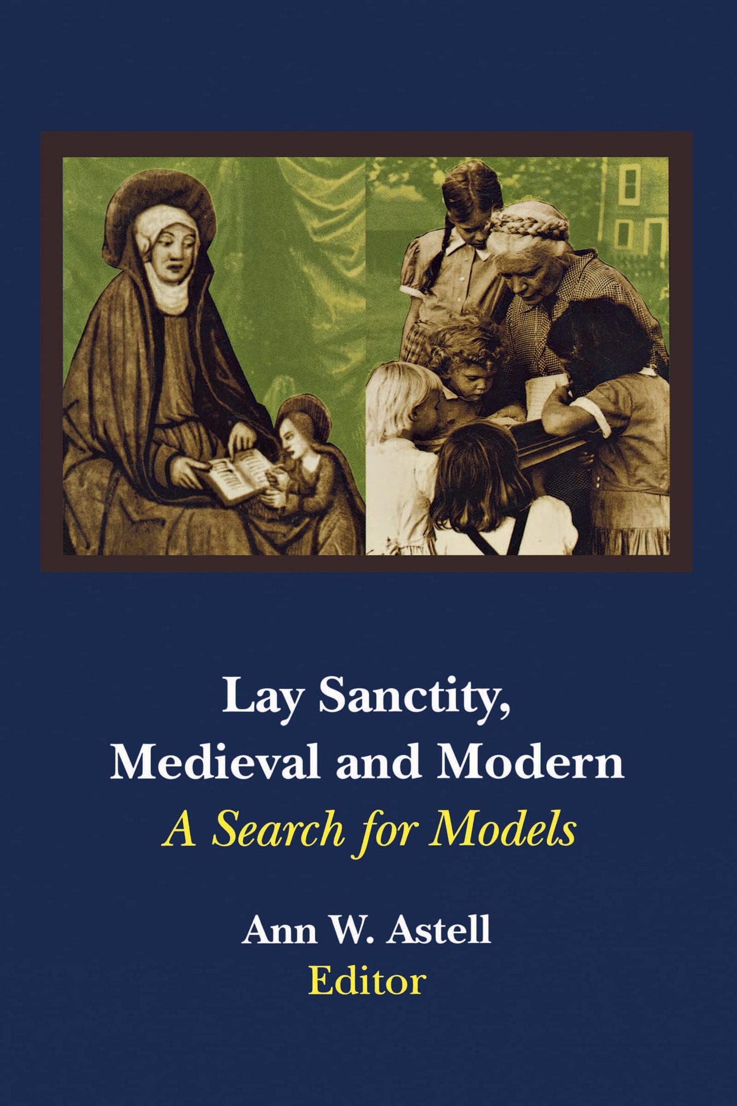 Lay Sanctity, Medieval and Modern: A Search for Models