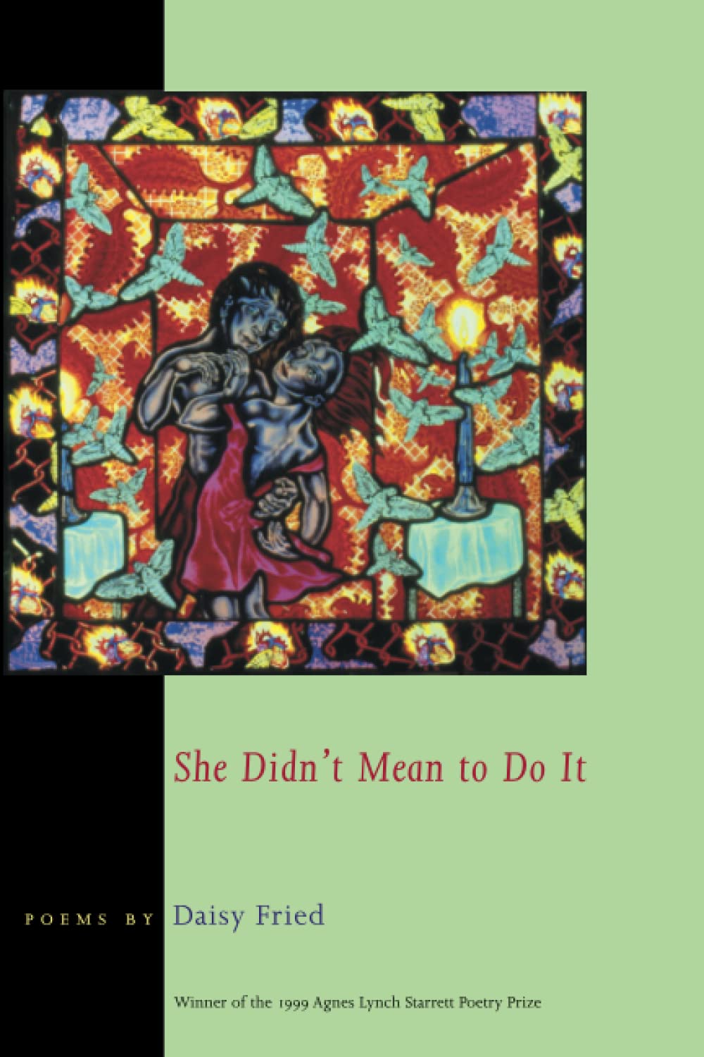 She Didn't Mean To Do It (Pitt Poetry Series)