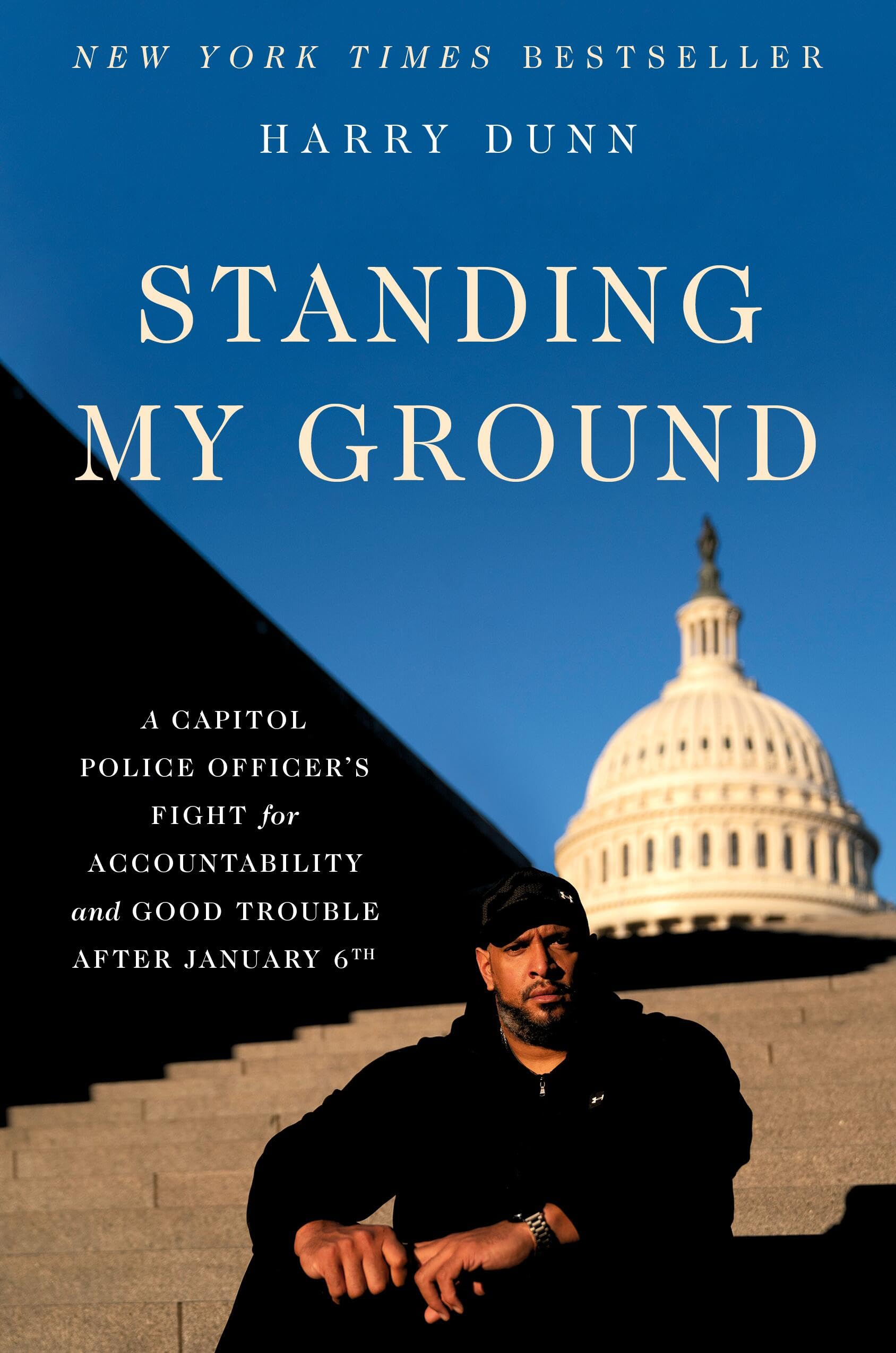 Standing My Ground: A Capitol Police Officer's Fight for Accountability and Good Trouble After January 6th book cover