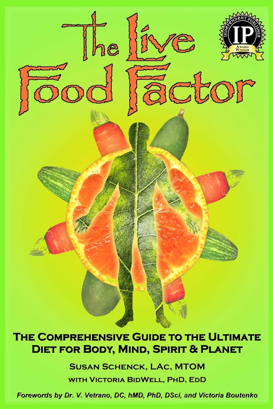 Live Food Factor: The Comprehensive Guide to the Ultimate Diet for Body, Mind, Spirit & Planet book cover