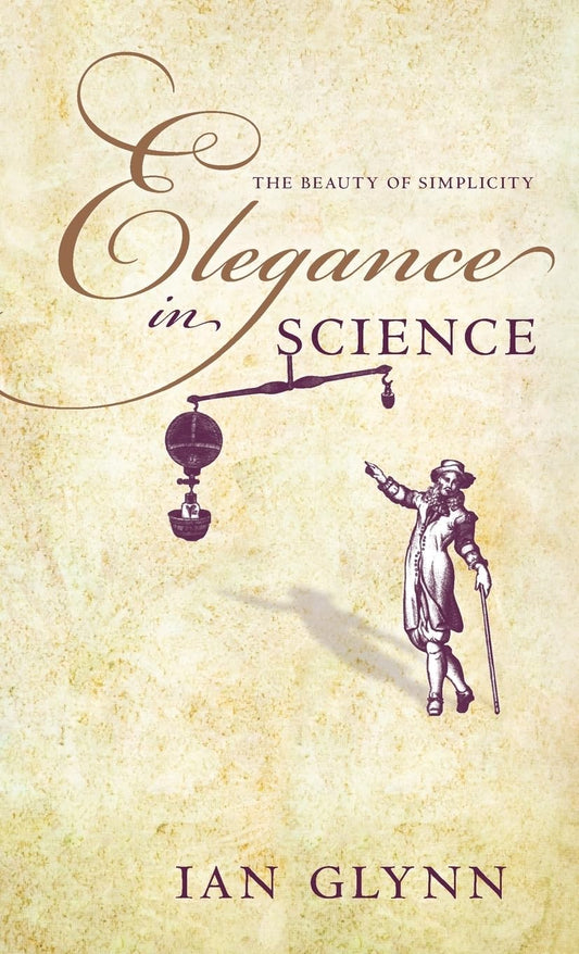 Elegance in Science: The Beauty of Simplicity book cover