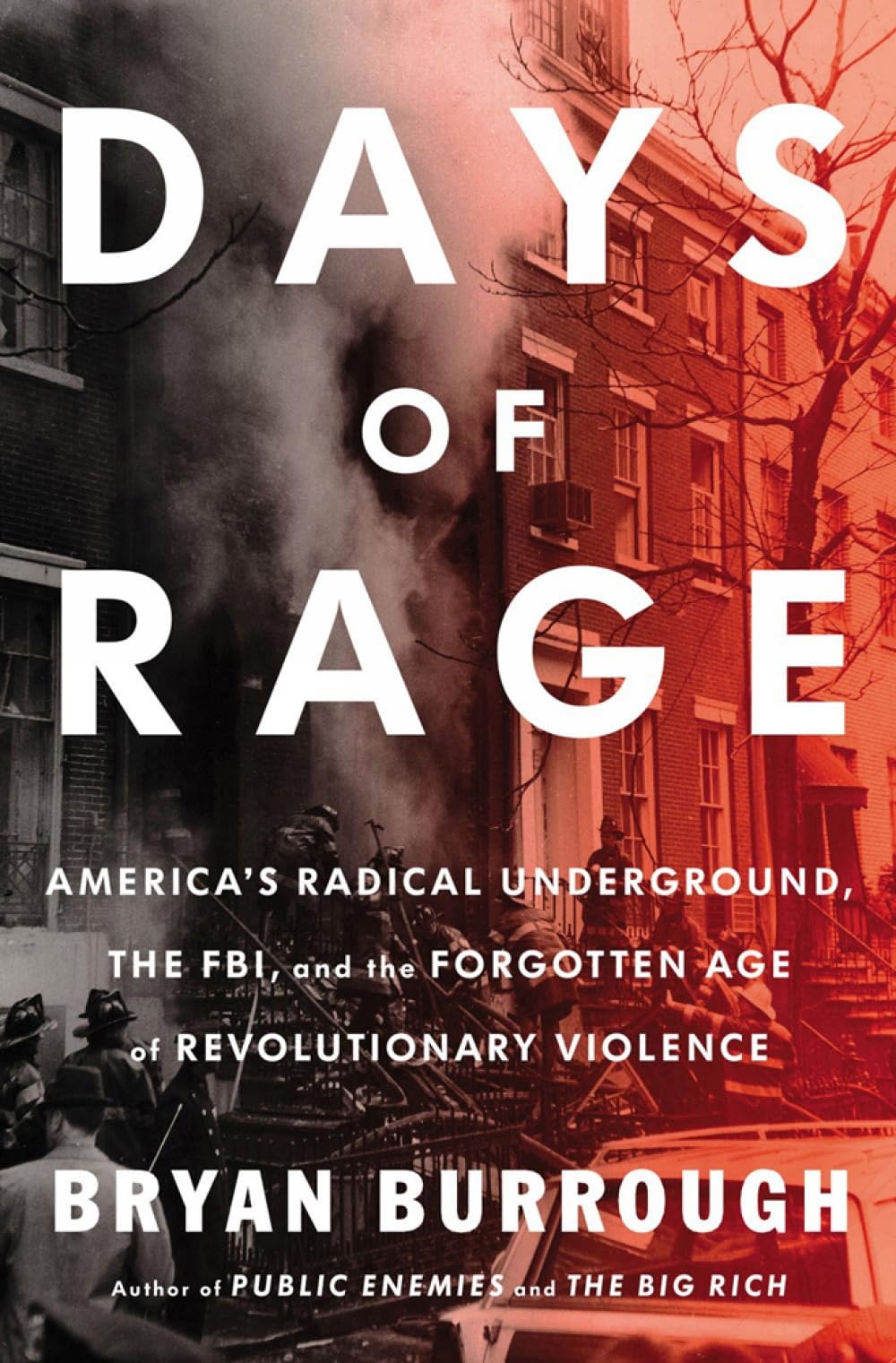 Days of Rage: America's Radical Underground, the FBI, and the Forgotten Age of Revolutionary Violence book cover