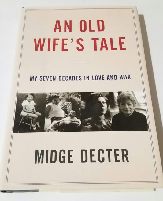 Old Wife's Tale: My Seven Decades of Love and War book cover