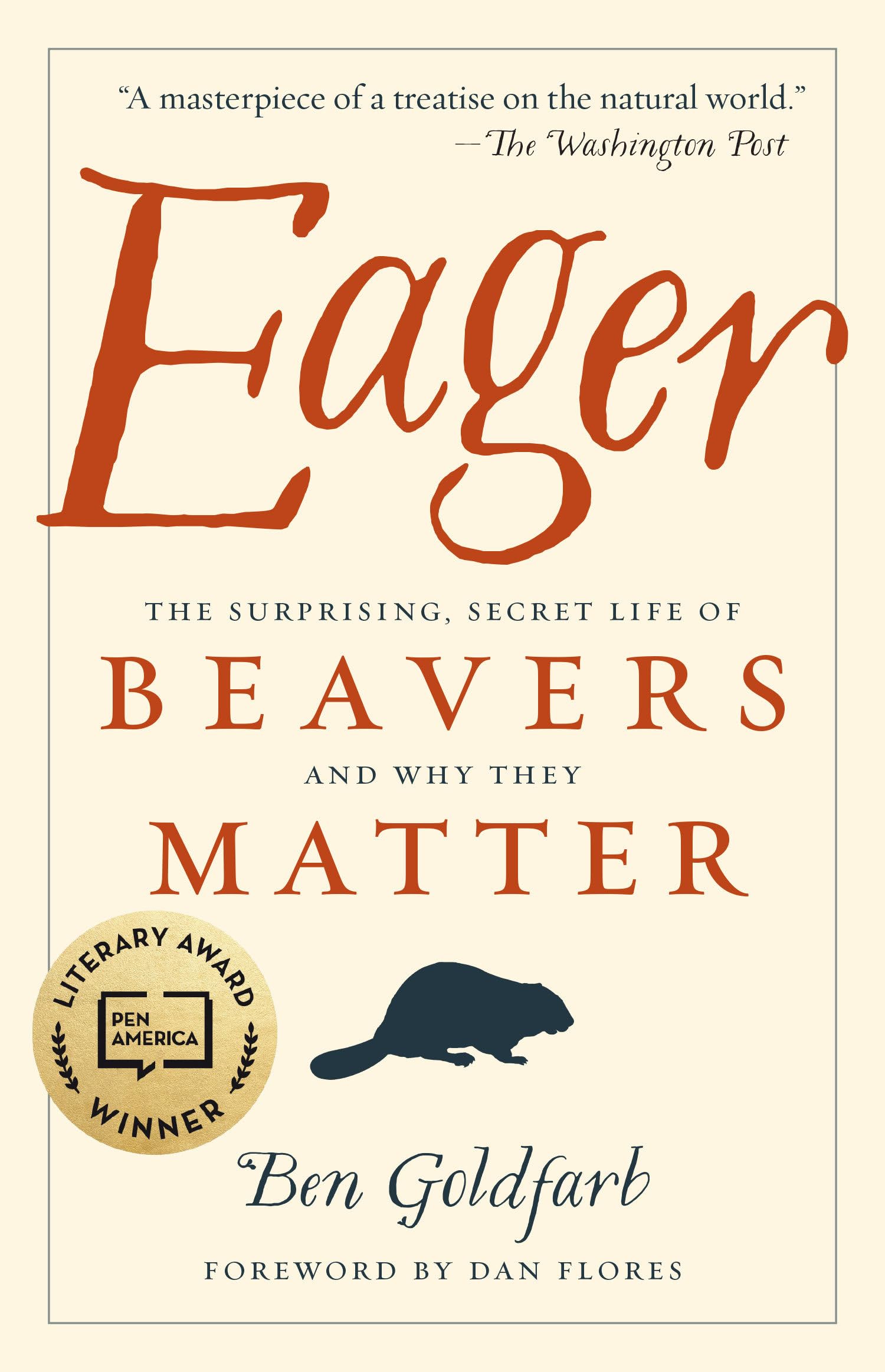 Eager: The Surprising, Secret Life of Beavers and Why They Matter book cover