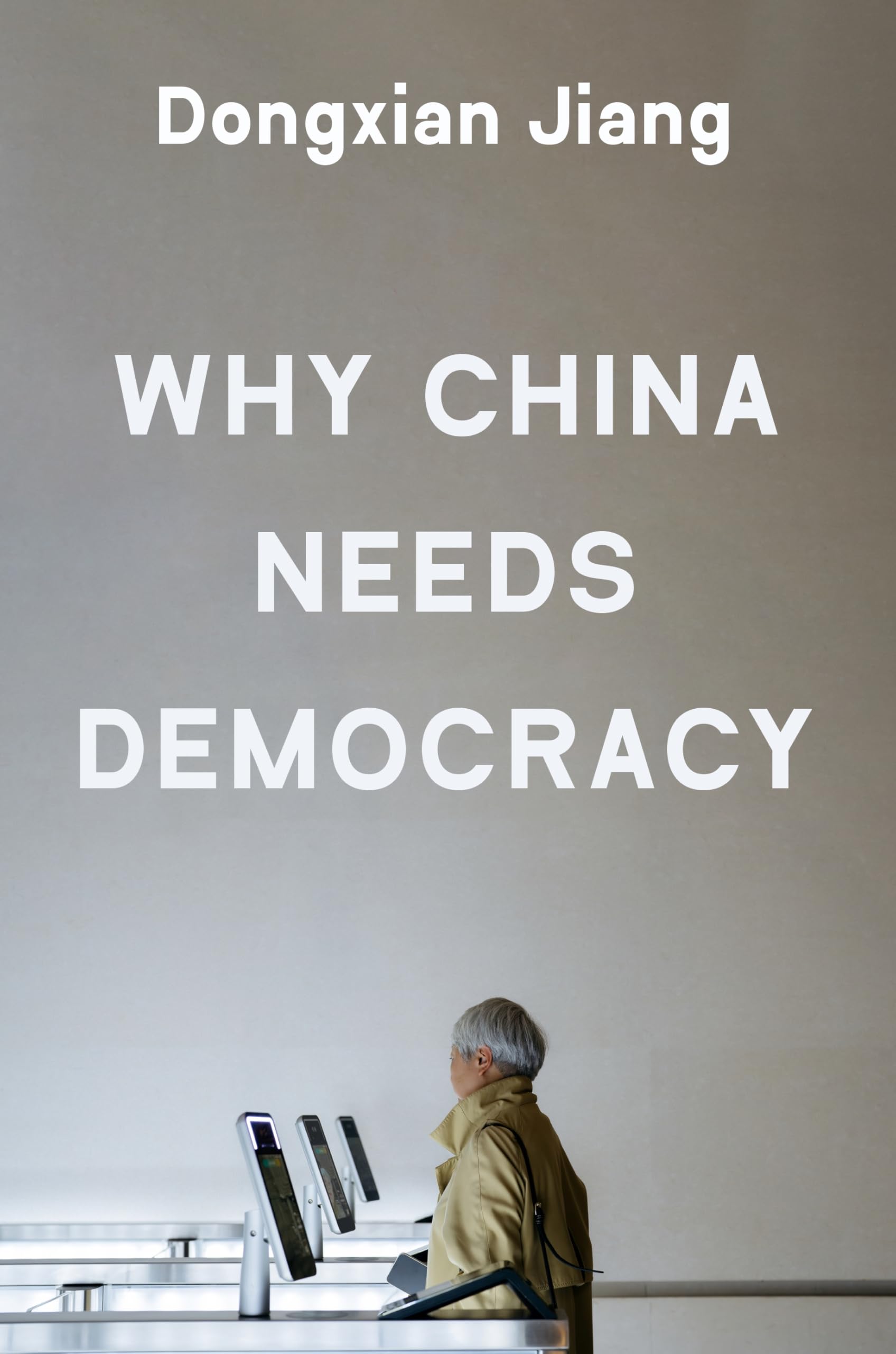 Why China Needs Democracy book cover