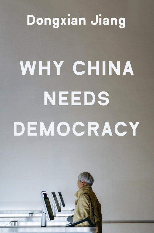 Why China Needs Democracy book cover