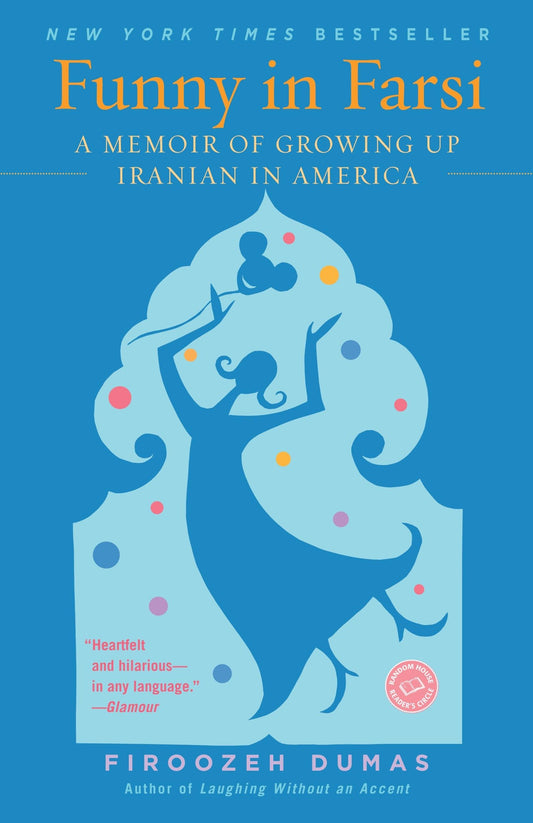 Funny in Farsi: A Memoir of Growing Up Iranian in America book cover