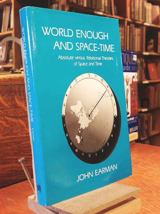 World Enough and Space-Time: Absolute vs. Relational Theories of Space and Time