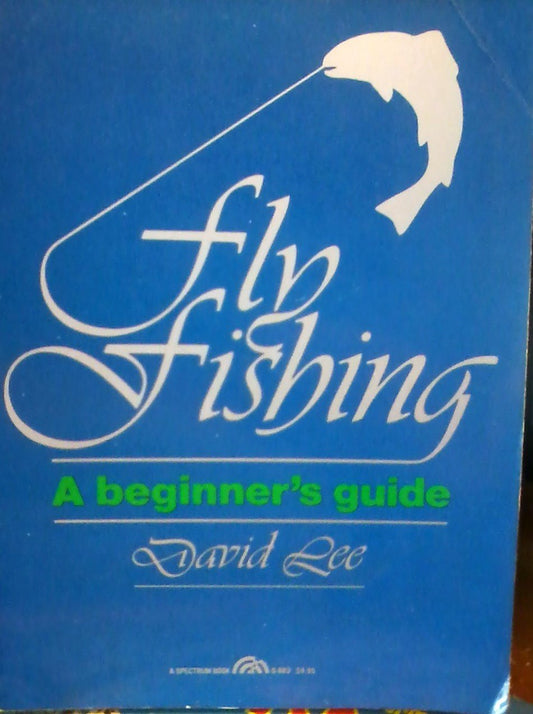 Fly Fishing: A Beginner's Guide