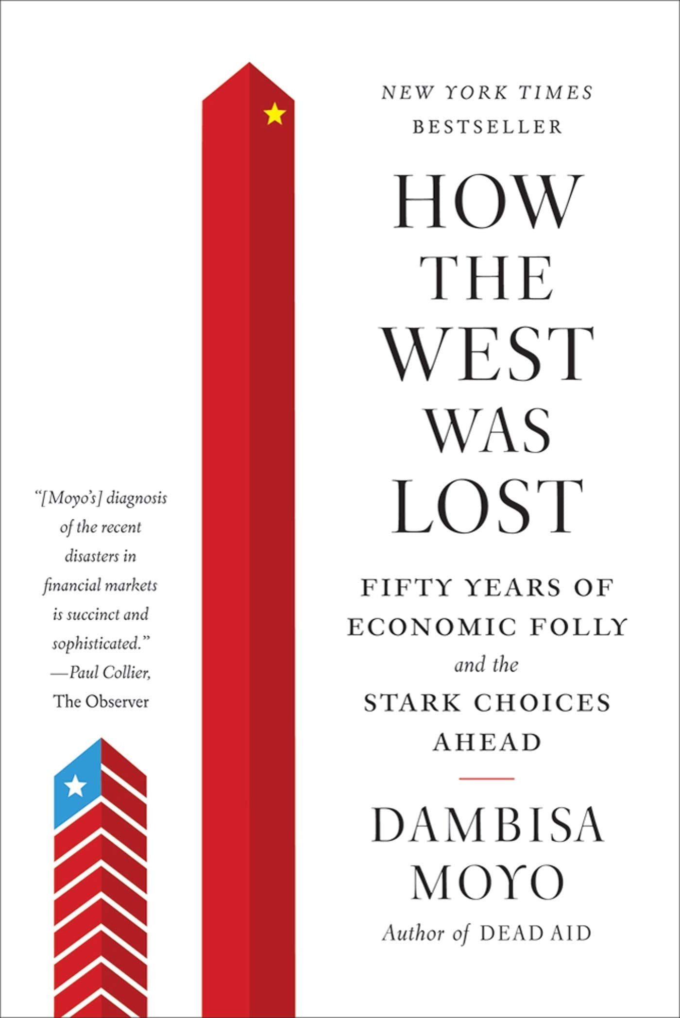 How the West was Lost: Fifty Years of Economic Folly and the Stark Choices Ahead