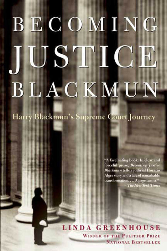 Becoming Justice Blackmun: Harry Blackmun's Supreme Court Journey book cover