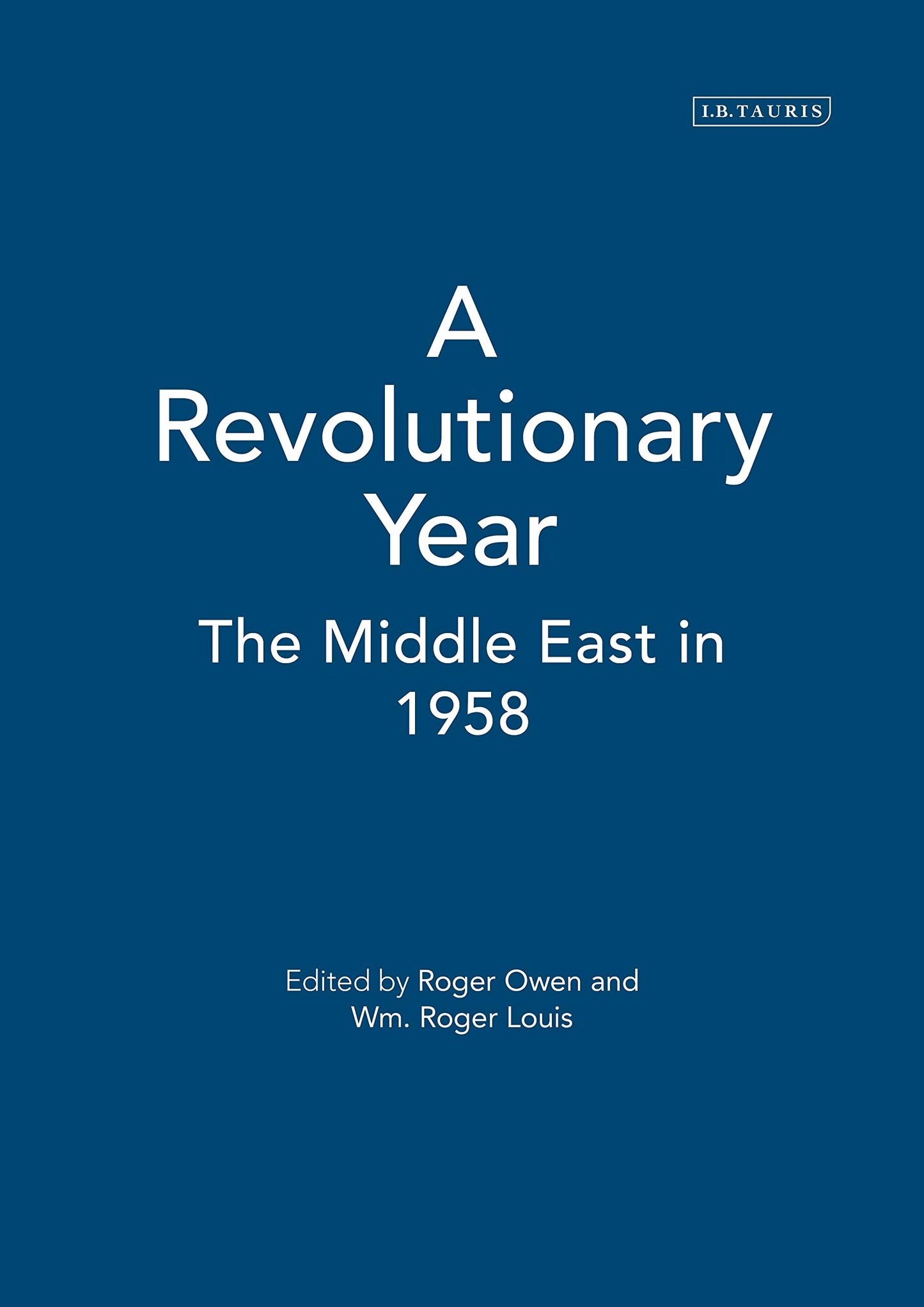 Revolutionary Year: The Middle East in 1958 book cover