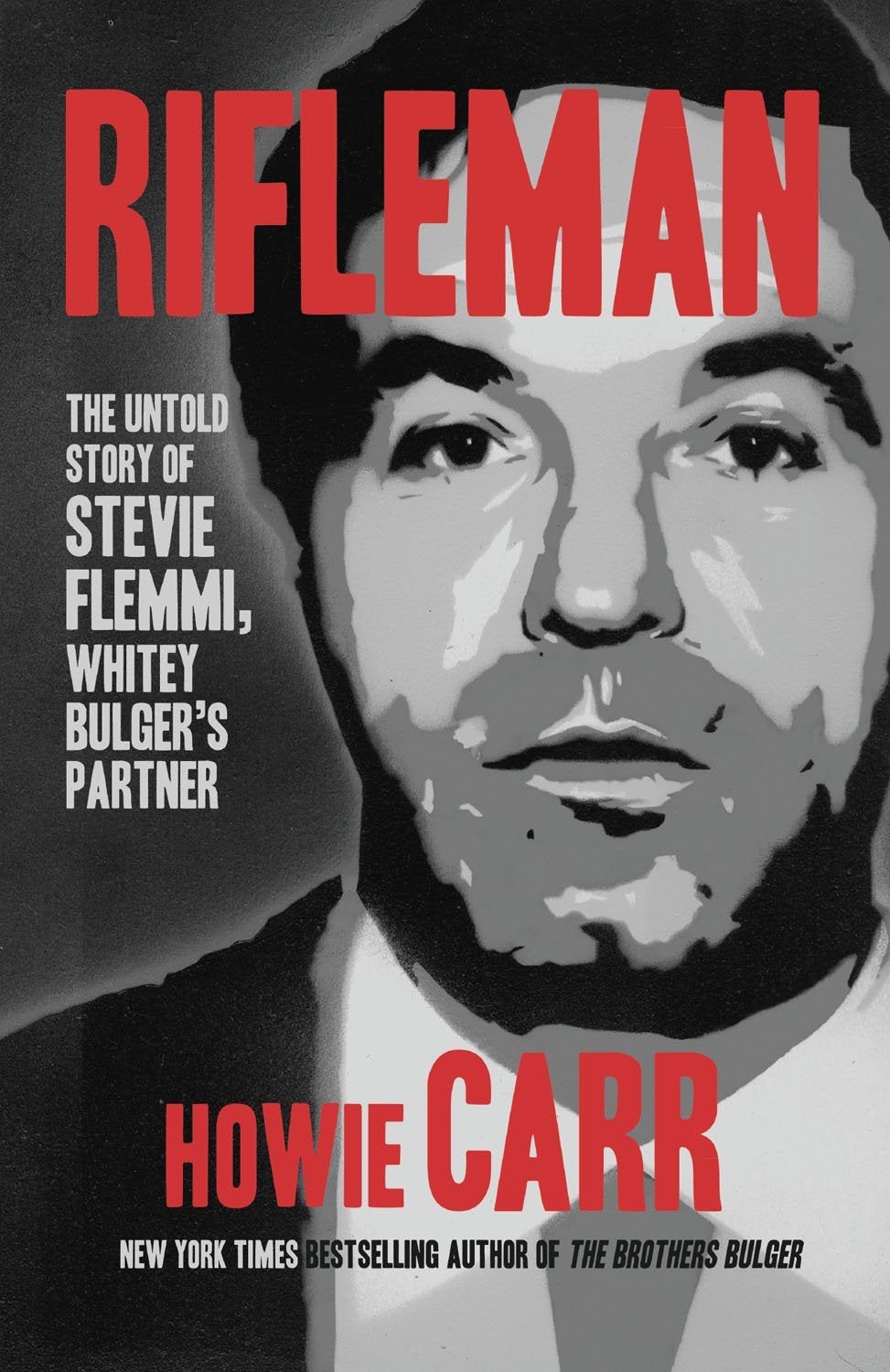 Rifleman: The Untold Story of Stevie Flemmi, Whitey Bulger's Partner book cover