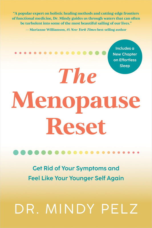 Menopause Reset: Get Rid of Your Symptoms and Feel Like Your Younger Self Again