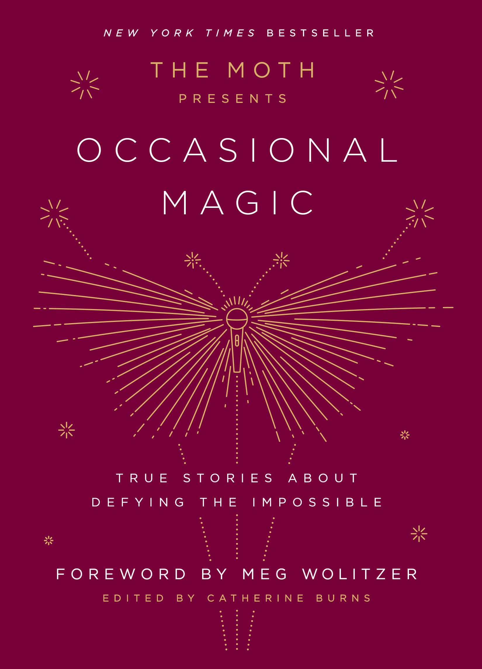 Moth Presents Occasional Magic: True Stories about Defying the Impossible book cover